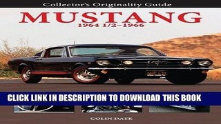 Best Seller Collector s Originality Guide Mustang 1964 1/2-1966 Free Read