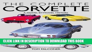 Ebook Complete Corvette: A Model-by-Model History of the American Sports Car Free Read