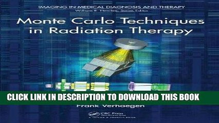 Ebook Monte Carlo Techniques in Radiation Therapy (Imaging in Medical Diagnosis and Therapy) Free