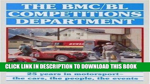 Read Now BMC-BL Competitions Department - 25 Years in Motorsport, the Cars, the People, the Events