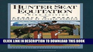 Read Now Hunter Seat Equitation: Third Edition Download Book