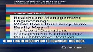 Best Seller Healthcare Management Engineering: What Does This Fancy Term Really Mean?: The Use of