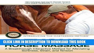 Read Now Beyond Horse Massage: A Breakthrough Interactive Method for Alleviating Soreness, Strain,