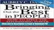 Read Bringing Out The Best In People - How To Apply The Astonishing Power Of Positive