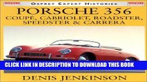 Ebook Porsche 356: Coupe, Cabriolet, Roadster, Speedster   Carrera (Osprey Expert Histories) Free