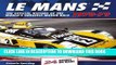 Read Now Le Mans 24 Hours 1970-79: The Official History of the World s Greatest Motor Race 1970-79