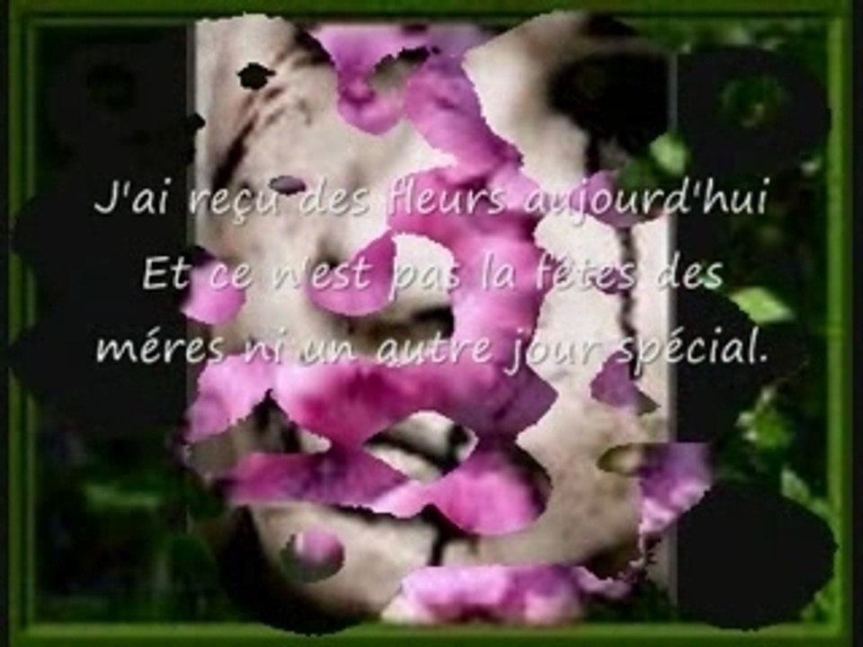 J'ai reçu des fleur ..