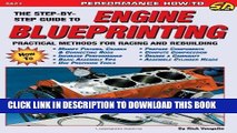Read Now Engine Blueprinting: Practical Methods for Racing and Rebuilding (S-A Design) (S-a Design