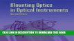 Best Seller Mounting Optics in Optical Instruments, 2nd Edition (SPIE Press Monograph Vol. PM181)