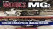 Best Seller The Works MGs: Their Story in Pre-War and Post-War Races, Rallies, Trials and