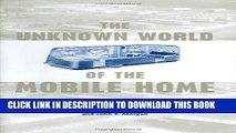 Best Seller The Unknown World of the Mobile Home (Creating the North American Landscape) Free