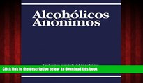 Read book  Alcoholicos Anonimos [Alcoholics Anonymous] BOOOK ONLINE