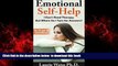 Read books  Emotional Self Help: I Don t Need Therapy ,..  But Where Do I Turn for Answers?: (For