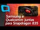 Samsung e Qualcomm juntas para o Snapdragon 835 - Hoje no TecMundo