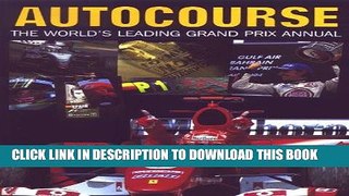 Read Now Autocourse 2004-2005: The World s Leading Grand Prix Annual (Autocourse: The World s