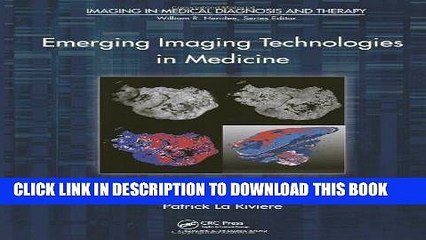 Best Seller Emerging Imaging Technologies in Medicine (Imaging in Medical Diagnosis and Therapy)