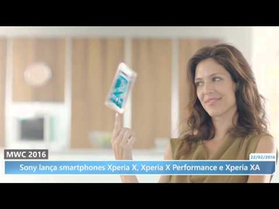 MWC 2016: Sony lança smartphones Xperia X, Xperia X Performance e Xperia XA
