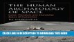 Ebook The Human Archaeology of Space: Lunar, Planetary and Interstellar Relics of Exploration Free