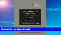 EBOOK ONLINE  Immigration and Citizenship: Process and Policy (American Casebook Series)  PDF