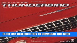 Ebook The Book of the Ford Thunderbird from 1954 Free Read