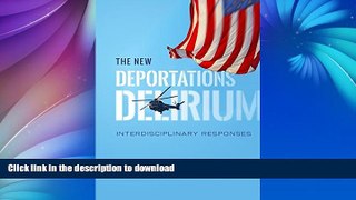 READ  The New Deportations Delirium: Interdisciplinary Responses (Citizenship and Migration in