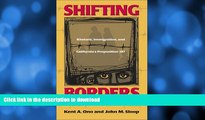 READ BOOK  Shifting Borders: Rhetoric, Immigration And Prop 187 (Maping Racisms) FULL ONLINE