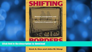 READ BOOK  Shifting Borders: Rhetoric, Immigration And Prop 187 (Maping Racisms) FULL ONLINE