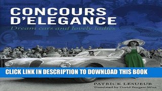 Ebook Concours d Elegance: Dream Cars and Lovely Ladies Free Download