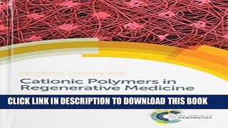 Best Seller Cationic Polymers in Regenerative Medicine (Rsc Polymer Chemistry) Free Read