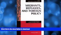 READ BOOK  Migrants, Refugees, and Foreign Policy: U.S. and German Policies Toward Countries of