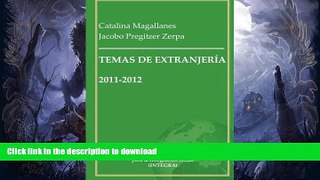 READ BOOK  Temas de ExtranjerÃ­a 2011-2012: RecopilaciÃ³n de artÃ­culos en materia de