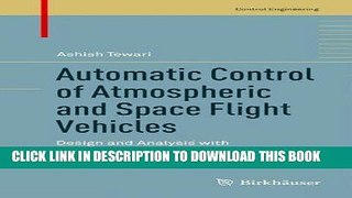 Read Now Automatic Control of Atmospheric and Space Flight Vehicles: Design and Analysis with