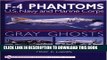 Read Now Gray Ghosts: US Navy and Marine Corps F4 Phantoms (Schiffer Military History Book)
