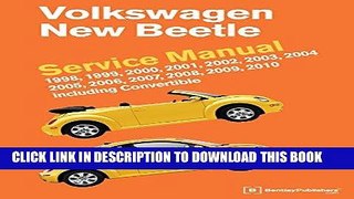 Read Now Volkswagen New Beetle Service Manual: 1998, 1999, 2000, 2001, 2002, 2003, 2004, 2005,