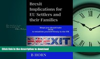 READ  Brexit Implications on EU Settlers and their Families: Steps you should take NOW to