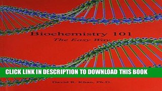 Best Seller Biochemistry 101 - The Easy Way Free Download
