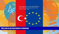 FAVORITE BOOK  Immigration Law and Policy: The EU acquis and its impact on the Turkish Legal