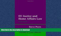 READ BOOK  EU Justice and Home Affairs Law (Oxford European Community Law Library) FULL ONLINE