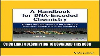 Best Seller A Handbook for DNA-Encoded Chemistry: Theory and Applications for Exploring Chemical