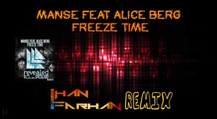 Manse feat Alice Berg - Freeze Time (Ihan Farhan Remix)