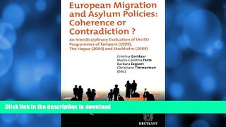 EBOOK ONLINE  European Migration and Asylum Policies: Coherence or Contradiction: An