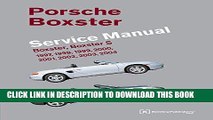 Read Now Porsche Boxster, Boxster S Service Manual: 1997-2004 PDF Book