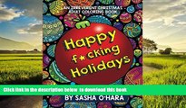 Read books  Happy f*cking Holidays: An Irreverent Christmas Adult Coloring Book (Irreverent Book