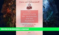 READ  Die Auslieferung der Verbrecher und das Asylrecht: Kommentierte Ausgabe (Libera Media)