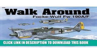 Read Now Focke-Wulf Fw 190A/F - Walk Around No. 22 PDF Online