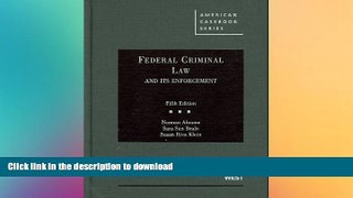 READ BOOK  Federal Criminal Law and Its Enforcement, 5th (American Casebooks) (American Casebook