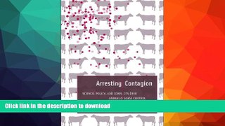 FAVORITE BOOK  Arresting Contagion: Science, Policy, and Conflicts over Animal Disease Control