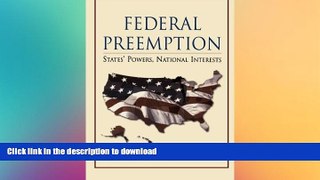 READ  Federal Preemption: States  Powers, National Interests FULL ONLINE