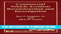 Read Now Commercial Vehicle Accident Reconstruction and Investigation PDF Book