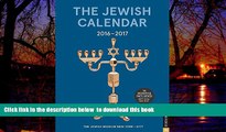 Read book  The Jewish Calendar 2016-2017: Jewish Year 5777 16-Month Engagement Calendar BOOOK ONLINE